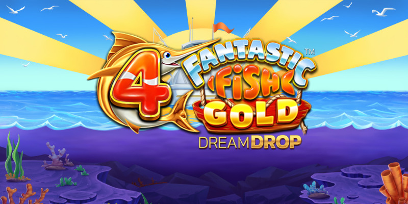 4 Fantastic Fish Gold Dream Drop