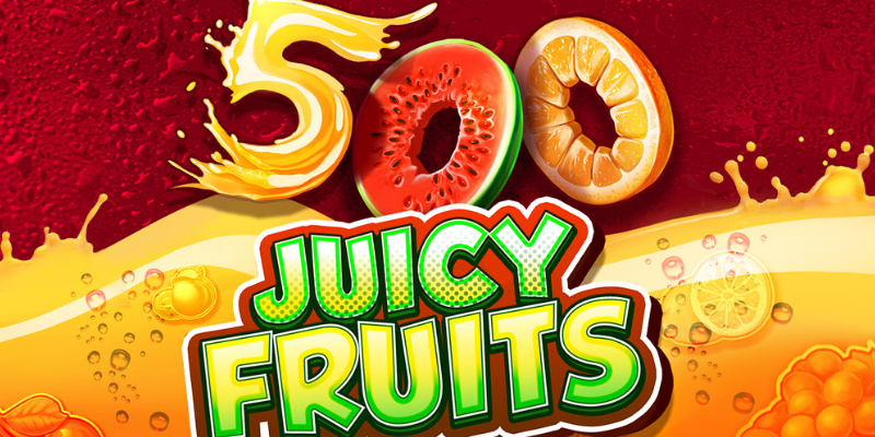500 Juicy Fruits