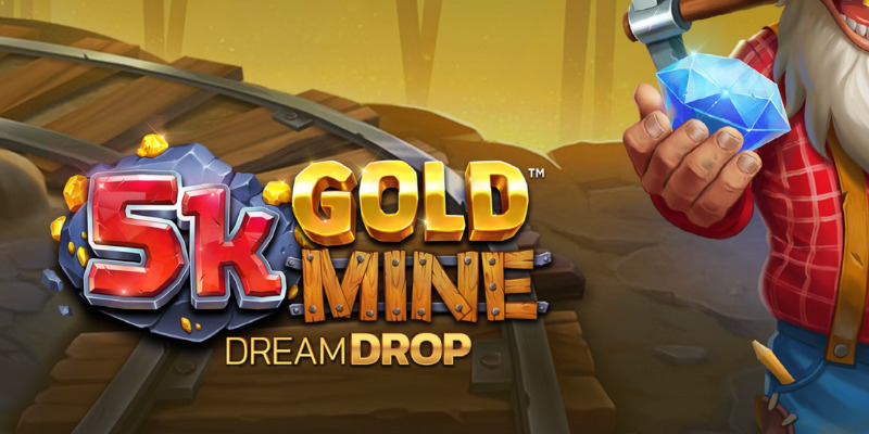 5K Gold Mine Dream Drop
