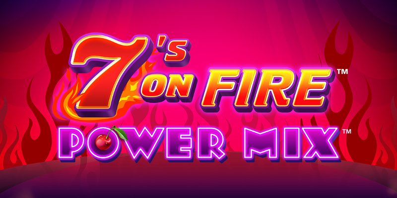 7s On Fire Power Mix