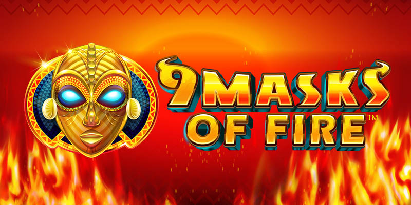 9 Masks of Fire