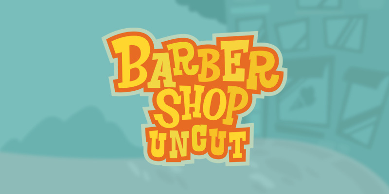 Barber Shop Uncut