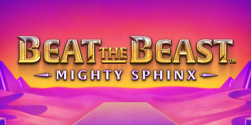 Beat the Beast: Mighty Sphinx