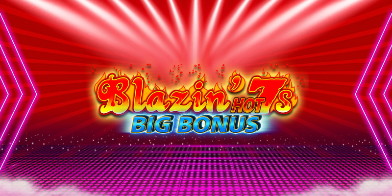 Blazin’ Hot 7s