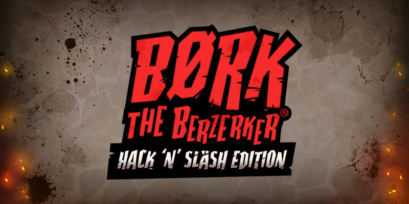 Børk the Berzerker – Hack 'N' Slash Edition
