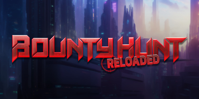 Bounty Hunt Reloaded