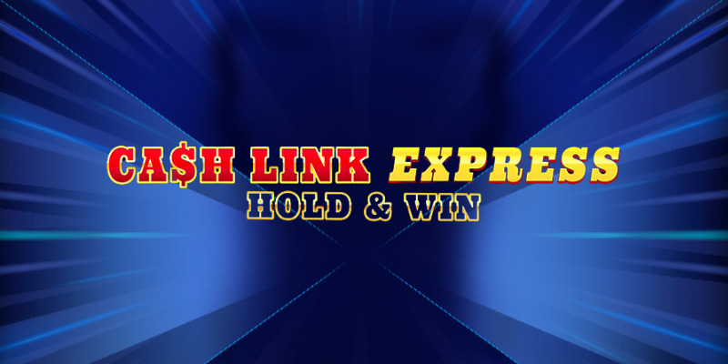 Cash Link Express: Hold & Win