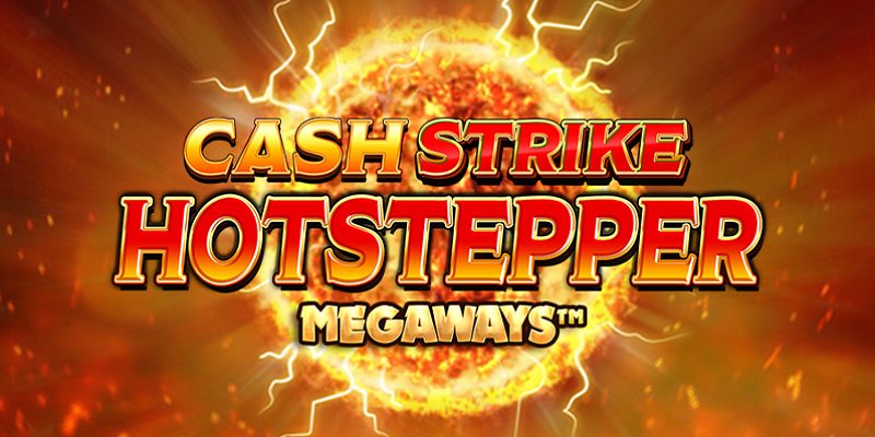 Cash Strike Hotstepper Megaways