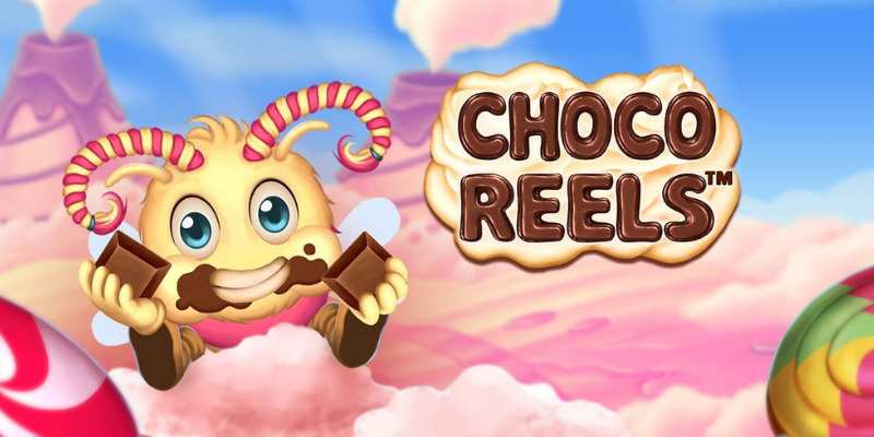 Choco Reels