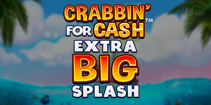 Crabbin' for Cash: Extra Big Splash