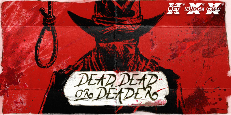 Dead, Dead or Deader