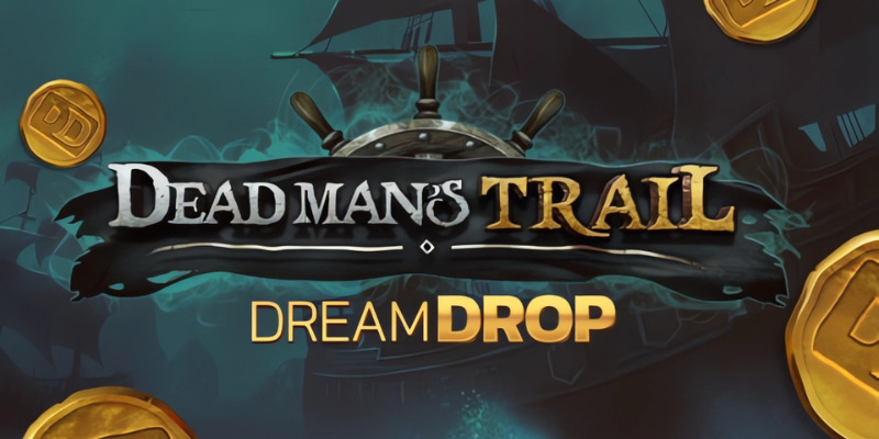 Dead Man's Trail Dream Drop