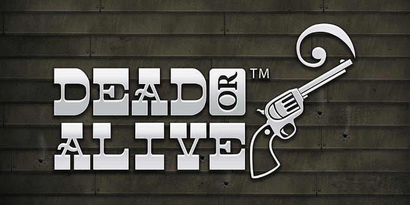 Dead or Alive