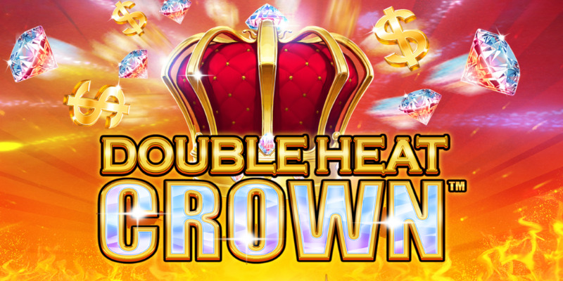 Double Heat: Crown