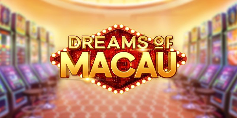 Dreams of Macau