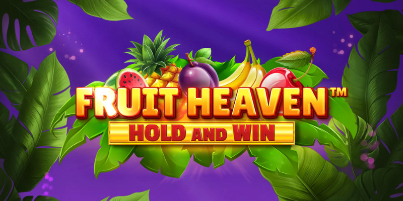 Fruit Heaven Hold and Win