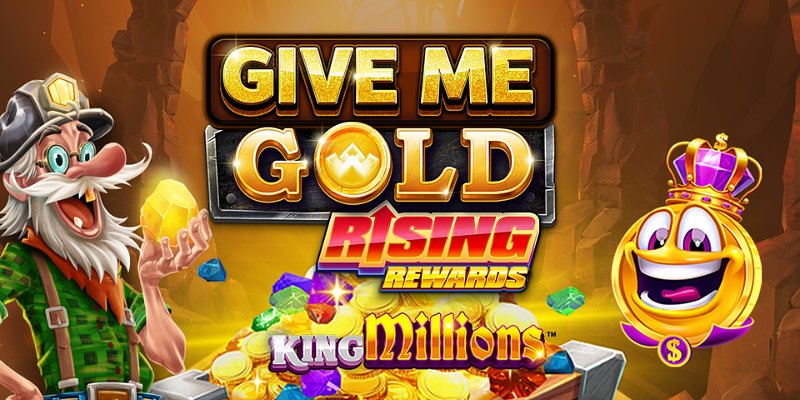 Give Me Gold: Rising Rewards King Millions