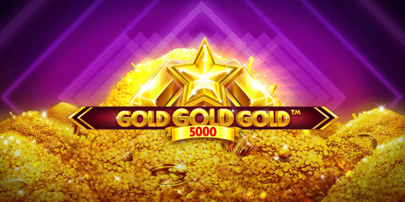Gold Gold Gold 5000