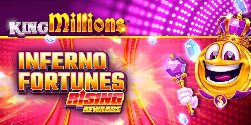 Inferno Fortune Rising Rewards King Millions