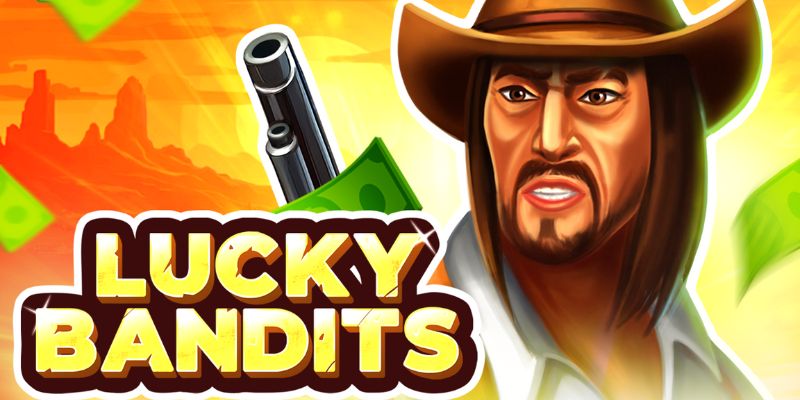 Lucky Bandits