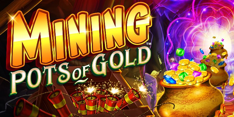 Mining Pots of Gold
