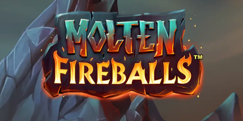 Molten Fireballs
